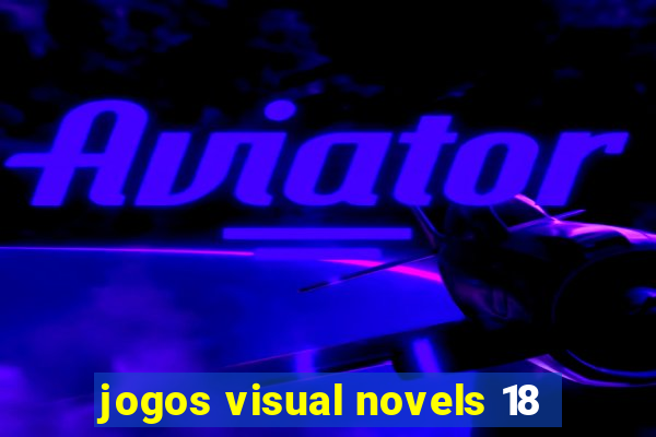 jogos visual novels 18